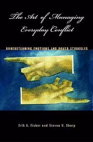 The Art of Managing Everyday Conflict